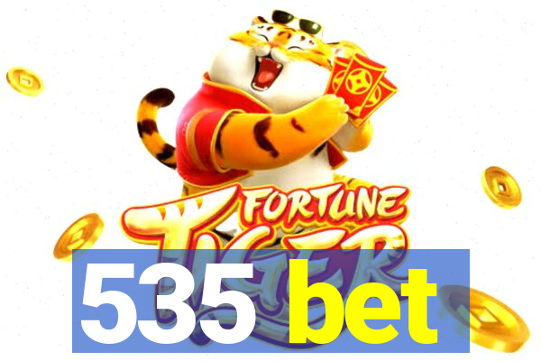 535 bet